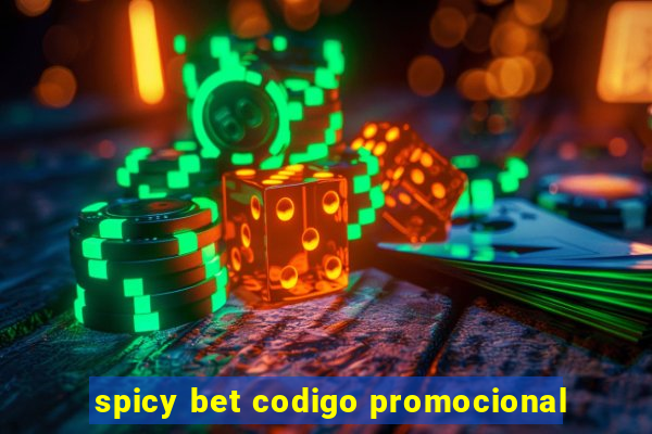 spicy bet codigo promocional